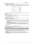 Page 9                               EN  
 8 
 
2.5 CONNECTING TO THE DRAIN  1.     Insert the end of the drain hose into a drai n pipe having inside diameter of at least 4 cm, at  least 50 to 90 cm 
above floor level, or connect it securely (using th e plastic fitting on the elbow in the hose) to a sink or bathtub. 
 
    2.    In  all  cases,  check  that  the  end  of  the  drain   hose  is  securely  fixed  to  prevent  the  repulsive  fo rce  of  the  water 
from pushing it out of place. 
 Warning!  ...