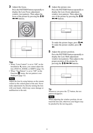 Page 88
3Adjust the focus.
Press the PATTERN button repeatedly to 
display the Lens Focus adjustment 
window (test pattern). Then adjust the 
focus of the picture by pressing the M/m/
