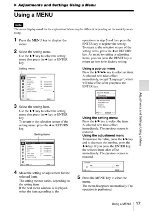 Page 1717Using a MENU
Adjustments and Settings Using a Menu
BAdjustments and Settings Using a Menu
Using a MENU
The menu displays used for the explanation below may be different depending on the model you are 
using.
1Press the MENU key to display the 
menu.
2Select the setting menu. 
Use the V/v key to select the setting 
menu then press the b key or ENTER 
key.
3Select the setting item.
Use the V/v key to select the setting 
menu then press the b key or ENTER 
key.
To return to the selection screen of the...