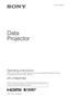 Page 14-577-702-11 (1)
© 2015 Sony Corporation
Data
Projector
Operating Instructions
Before operating the unit, please read this manual and supplied Quick Reference Manual 
thoroughly and retain it for future reference.
VPL-FH65/FH60
Not all models are available in all countries and area. Please check 
with your local Sony Authorized Dealer. 