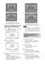 Page 2121
Press the RESET key to restore the 
projected image before adjustment.*1
When correcting deflection on the 
top/bottom sides of the image
1Move x using V/v/B/b to select the 
side you want to correct.
2Press the ENTER key.
The cursor appears.
3Adjust the deflection of the side, using 
V/v/B/b.
You can adjust the center point of 
deflection using B/b. For the range of 
deflection, use V/v. You can adjust the 
top/bottom independently.Press the RESET key to restore the 
projected image before...