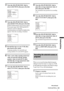 Page 69Dubbing/Editing
Dubbing/Editing69
3Turn the SEL/PUSH EXEC dial to 
select [ADJ TEST], then press the dial.
4Turn the SEL/PUSH EXEC dial to 
select [EXECUTE], then press the dial.
[EXECUTING] flashes and a picture (about 
50 seconds long) with 5 [IN] and [OUT] 
indicators each for adjusting 
synchronization is recorded. [COMPLETE] 
appears when the recording is finished.
5Rewind the tape on your VCR, then 
play back in slow mode.
5 opening numbers for each [IN] and 
closing numbers for each [OUT] appear....