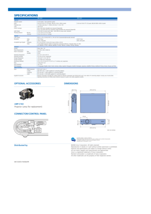 Page 4SPECIFICATIONS
©2006 Sony Corporation. All rights reserved.
Reproduction in whole or in part without written permission is prohibited.
Features and specifications are subject to change without notice.
All non-metric weights and measurements are approximate.
Sony is a registered trademark of Sony Corporation.
Remote Commander is a trademark of Sony Corporation.
All other trademarks are the property of their respective owners.
MK10345V1IW06APR
Distributed by
· Lead-free solder is used for soldering.
·...