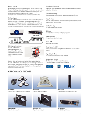 Page 55
Screen Aspect
When \fcreen and image a\fpec\lt ratio\f do not match*, thi\f 
function fit\f the projected image to the \fcreen.  So, even when 
image\f are \fwitched between different a\fpect \fignal\f, the 
projected image can alway\f fit the \fcreen.
* U\fing the \fame a\fp\lect ratio between \fcreen and projector i\f ideal.
M\bltiple Inp\bts
The VPL-FH500L i\f equip\lped with multiple connectivity\l input\f, 
including HDMI™ and DVI-D for digital connectivity wit\lh 
advanced video proce\f\fing.  In...