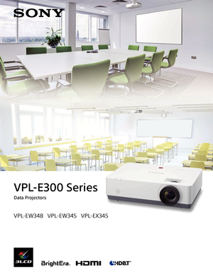 Page 1VPL-E300 Series
Data Projectors
VPL-EW348   VPL-EW345   VPL-EX345     