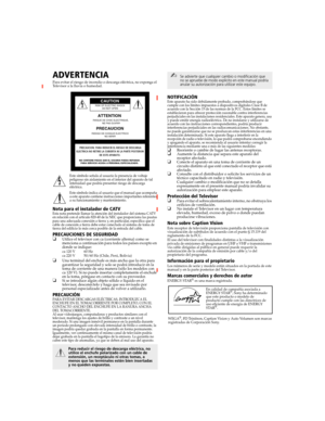 Page 160 Conexión de equipo adicional
ADVERTENCIA
Para evitar el riesgo de incendio o descarga eléctrica, no exponga el 
Televisor a la lluvia o humedad.
Este símbolo señala al usuario la presencia de voltaje 
peligroso sin aislamiento en el interior del aparato de tal 
intensidad que podría presentar riesgo de descarga 
eléctrica.
Este símbolo indica al usuario que el manual que acompaña 
a este aparato contiene instrucciones importantes referentes 
a su funcionamiento y mantenimiento.
Nota para el instalador...