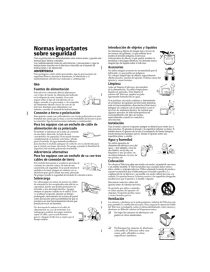 Page 161 Manual de instrucciones
Normas importantes 
sobre seguridad
Para su protección, lea detenidamente estas instrucciones y guarde este 
manual para futuras consultas.
Lea cuidadosamente todas las advertencias y precauciones y siga las 
instrucciones inscritas en el televisor o descritas en el manual de 
instrucciones o de reparación.
ADVERTENCIAPara protegerse contra daños personales, siga las precauciones de 
seguridad básicas durante la instalación, la utilización y el 
mantenimiento del televisor...