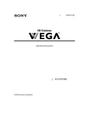 Page 62 Connecting Additional Equipment4-094-813-21
KV-27FS100L
© 2003 by Sony Corporation 
Operating Instructions
01US01COV-BR2.book  Page 1  Tuesday, May 20, 2003  3:37 PM 