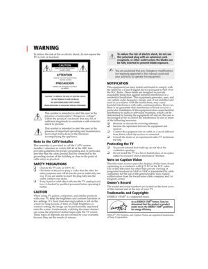 Page 63 Connecting Additional Equipment
WARNING
To reduce the risk of fire or electric shock, do not expose the 
TV to rain or moisture.
This symbol is intended to alert the user to the 
presence of uninsulated “dangerous voltage” 
within the product’s enclosure that may be of 
sufficient magnitude to constitute a risk of electric 
shock to persons.
This symbol is intended to alert the user to the 
presence of important operating and maintenance 
(servicing) instructions in the literature 
accompanying the...