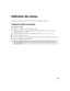 Page 13725
Utilisation des menus
Cette section présente les options disponibles pour le réglage du téléviseur.
Comment accéder aux menus 
Pour accéder aux menus
1Appuyez sur   pour afficher le menu décran.
2Utilisez les touches G ou g pour sélectionner lélément souhaité dans le menu. Appuyez 
ensuite sur 
 pour le valider.
3Utilisez les touches F ou f pour faire défiler les fonctions vers le haut ou vers le bas.
4Suivez les directives à lécran.
5Consultez la page de menu spécifique pour obtenir des directives de...