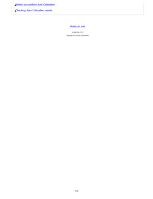 Page 122Before  you perform Auto Calibration
Checking  Auto Calibration  results
Notes on use
4 -488 -933 -11(1)
Copyright  2014 Sony  Corporation
115  