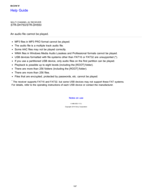 Page 204MULTI CHANNEL AV RECEIVER
STR-DH750/STR-DH550
An audio file  cannot  be played.
MP3 files in MP3 PRO format cannot  be played.
The  audio  file is  a multiple  track audio  file.
Some AAC files may not be played  correctly.
WMA  files in Windows Media  Audio Lossless and Professional  formats cannot  be played.
USB devices formatted  with file systems other than  FAT16  or FAT32  are  unsupported (*).
If you use a partitioned USB device, only audio  files on the first partition can be played.
Playback is...