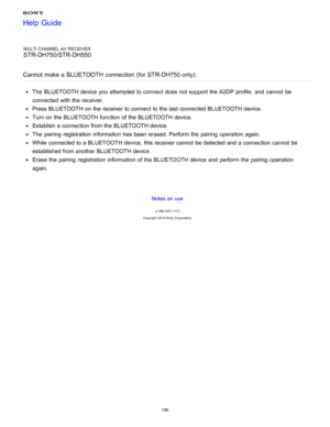 Page 206MULTI CHANNEL AV RECEIVER
STR-DH750/STR-DH550
Cannot make a BLUETOOTH connection (for STR-DH750 only).
The  BLUETOOTH device you attempted  to connect  does not support the A2DP profile,  and cannot  be
connected with the receiver.
Press BLUETOOTH  on the receiver to connect  to the last connected BLUETOOTH device.
Turn on the BLUETOOTH function  of the BLUETOOTH device.
Establish a connection from the BLUETOOTH device.
The  pairing  registration  information  has been  erased. Perform the pairing...
