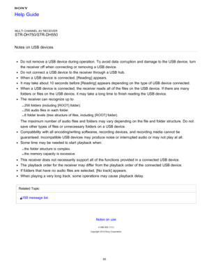 Page 92MULTI CHANNEL AV RECEIVER
STR-DH750/STR-DH550
Notes  on USB devices
Do not remove a USB device during operation.  To avoid data  corruption  and damage to the USB device, turn
the receiver off when connecting or removing a USB device.
Do not connect  a USB device to the receiver through a USB hub.
When a USB device is  connected, [ Reading] appears.
It may take about  10 seconds  before [ Reading] appears depending on the type of USB device connected.
When a USB device is  connected, the receiver reads...