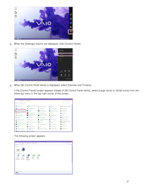 Page 32When the  [Settings] charms are displayed, click  [Control Panel ].3 .
When [All Control Panel  Items] is displayed, select [Devices  and Printers ].
If  the  [Control Panel ] screen  appears instead of [All Control Panel  Items],  select [Large  icons ] or [Small icons ] from the [ View  by] menu in  the  top  right  corner of the  screen.
The following screen  appears.
4 .
27  