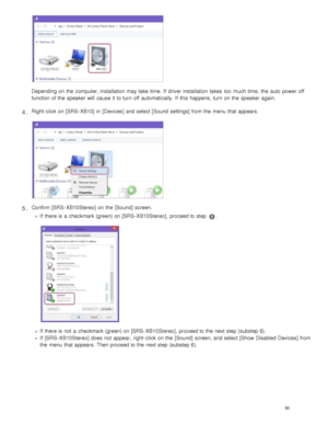 Page 35Depending on the  computer, installation may take time.  If  driver installation takes  too  much time,  the  auto  power off
function of the  speaker  will  cause it to turn off automatically. If  this  happens, turn on the  speaker  again.
Right - click  on [SRS - XB10] in  [Devices] and select [Sound settings] from the  menu that appears.
4 .
Confirm [SRS - XB10 Stereo] on the  [ Sound] screen.
If  there is a  checkmark (green) on [SRS - XB10 Stereo],  proceed to step 
.
If  there is not  a  checkmark...