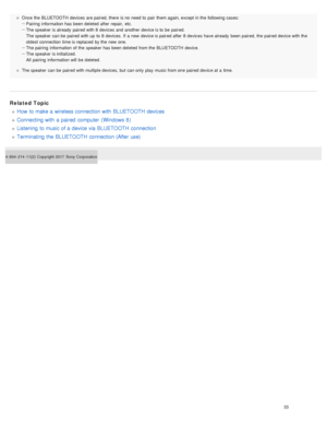 Page 38Once  the  BLUETOOTH devices  are paired, there  is no  need to  pair  them again, except  in the  following cases:
Pairing  information  has been deleted  after  repair,  etc.
The speaker  is already  paired with 8  devices  and  another  device is to  be  paired. 
The speaker  can be  paired with up  to  8  devices.  If  a  new  device is paired after  8  devices  have already  been paired, the  paired device with the
oldest  connection  time is replaced  by the  new  one.
The pairing  information  of...