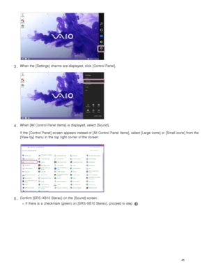 Page 48When the  [Settings] charms are displayed, click  [Control Panel ].3 .
When [All Control Panel  Items] is displayed, select [ Sound].
If  the  [Control Panel ] screen  appears instead of [All Control Panel  Items],  select [Large  icons ] or [Small icons ] from the [ View  by] menu in  the  top  right  corner of the  screen.4 .
Confirm [SRS - XB10 Stereo ] on the  [Sound] screen.
If  there is a  checkmark (green) on [SRS - XB10 Stereo ],  proceed to step 
.
5 .
43  