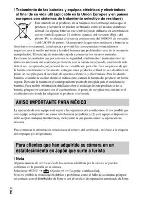 Page 120ES
6
[Tratamiento de las baterías y equipos eléctricos y electrónicos  
al final de su vida útil (aplicable en la Unión Europea y en países 
europeos con sistemas de tratamiento selectivo de residuos)
Este símbolo en el producto, en la batería o en el embalaje indica que el 
producto y la batería no pueden ser tratados como un residuo doméstico 
normal. En algunas baterías este símbolo puede utilizarse en combinación 
con un símbolo químico. El símbolo químico del mercurio (Hg) o del 
plomo (Pb) se...