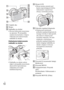 Page 274PL
10
KCzujnik oka
LWizjer
MNakładka na okular
• Nie jest fabrycznie mocowana 
na aparacie. W przypadku 
zamiaru korzystania z wizjera 
wskazane jest zamocowanie 
nakładki na okular.
Zakładanie/zdejmowanie 
nakładki na okular
• Nakładkę na okular należy 
zdjąć w przypadku mocowania 
akcesoriów (sprzedawane 
oddzielnie) do stopki 
multiinterfejsowej.
NEkran LCD• Ekran można ustawić pod 
kątem zapewniającym dobrą 
widoczność i rejestrować 
obrazy z dowolnej pozycji.
OPokrętło regulacji dioptrażu• Dopasować...