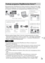 Page 289PL
25
PL
Oprogramowanie PlayMemories Home pozwala na importowanie zdjęć 
i filmów do komputera i ich wykorzystanie. Do importu filmów AVCHD 
na komputer niezbędne jest oprogramowanie PlayMemories Home.
• Możesz pobrać Image Data Converter (oprogramowanie do edycji 
zdjęć RAW) lub Remote Camera Control, itp., wykonując następującą 
procedurę: Podłącz aparat do komputera t uruchom PlayMemories 
Home t kliknij [Powiadomienia].
• Do instalacji oprogramowania PlayMemories Home wymagane jest 
połączenie z...