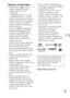 Page 77FR
41
FR
Marques commerciales Memory Stick et   sont des 
marques commerciales ou des 
marques déposées de Sony 
Corporation.
 « AVCHD Progressive » et le logo 
« AVCHD Progressive » sont des 
marques commerciales de Panasonic 
Corporation et de Sony Corporation.
 Dolby et le symbole « double D » 
sont des marques commerciales de 
Dolby Laboratories.
 Les termes HDMI et HDMI High-
Definition Multimedia Interface, 
ainsi que le logo HDMI sont des 
marques commerciales ou des 
marques déposées de HDMI...
