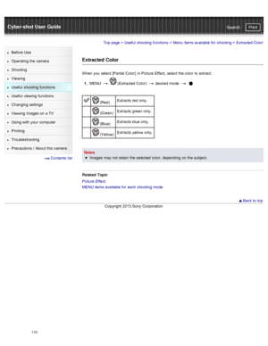 Page 117Cyber-shot User GuidePrint
Search
Before  Use
Operating the camera
Shooting
Viewing
Useful  shooting  functions
Useful  viewing  functions
Changing  settings
Viewing  images on  a TV
Using with  your  computer
Printing
Troubleshooting
Precautions  /  About  this camera
  Contents  list
Top page  > Useful  shooting  functions  > Menu  items available  for  shooting  >  Extracted Color
Extracted Color
When  you  select  [Partial  Color]  in  Picture  Effect,  select  the color  to  extract.
1 .  MENU...