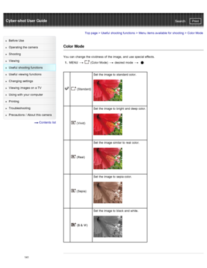 Page 148Cyber-shot User GuidePrint
Search
Before  Use
Operating the camera
Shooting
Viewing
Useful  shooting  functions
Useful  viewing  functions
Changing  settings
Viewing  images on  a TV
Using with  your  computer
Printing
Troubleshooting
Precautions  /  About  this camera
  Contents  list
Top page  > Useful  shooting  functions  > Menu  items available  for  shooting  >  Color Mode
Color  Mode
You  can  change  the vividness  of  the image,  and  use  special  effects.
1 .  MENU  
  (Color Mode)   desired...