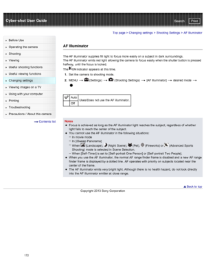 Page 179Cyber-shot User GuidePrint
Search
Before  Use
Operating the camera
Shooting
Viewing
Useful  shooting  functions
Useful  viewing  functions
Changing  settings
Viewing  images on  a TV
Using with  your  computer
Printing
Troubleshooting
Precautions  /  About  this camera
  Contents  list
Top page  > Changing  settings  > Shooting  Settings  >  AF  Illuminator
AF Illuminator
The AF  illuminator supplies  fill  light  to  focus more  easily on  a subject  in  dark  surroundings.
The AF  illuminator emits red...
