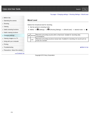 Page 185Cyber-shot User GuidePrint
Search
Before  Use
Operating the camera
Shooting
Viewing
Useful  shooting  functions
Useful  viewing  functions
Changing  settings
Viewing  images on  a TV
Using with  your  computer
Printing
Troubleshooting
Precautions  /  About  this camera
  Contents  list
Top page  > Changing  settings  > Shooting  Settings  >  Micref Level
Micref  Level
Selects  the microphone level for  recording.
1 .  Set  the camera  to  shooting  mode.
2 .  MENU  
  (Settings)    (Shooting  Settings)...