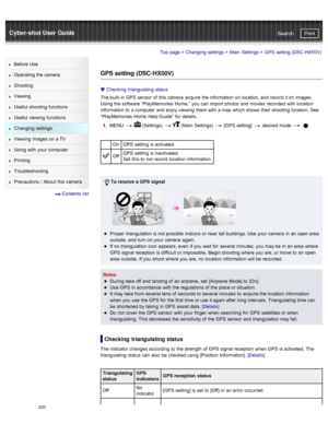 Page 207Cyber-shot User GuidePrint
Search
Before  Use
Operating the camera
Shooting
Viewing
Useful  shooting  functions
Useful  viewing  functions
Changing  settings
Viewing  images on  a TV
Using with  your  computer
Printing
Troubleshooting
Precautions  /  About  this camera
  Contents  list
Top page  > Changing  settings  > Main  Settings  >  GPS  setting  (DSC -HX50V)
GPS setting  (DSC-HX50V)
Checking  triangulating  status
The built -in  GPS  sensor  of  this camera  acquire  the information  on  location,...