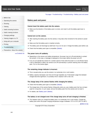 Page 252Cyber-shot User GuidePrint
Search
Before  Use
Operating the camera
Shooting
Viewing
Useful  shooting  functions
Useful  viewing  functions
Changing  settings
Viewing  images on  a TV
Using with  your  computer
Printing
Troubleshooting
Precautions  /  About  this camera
  Contents  list
Top page  > Troubleshooting  > Troubleshooting >  Battery  pack  and  power
Battery pack  and power
Cannot insert the battery  pack into the camera.
Make  sure  the direction  of  the battery pack  is correct,  and  insert...