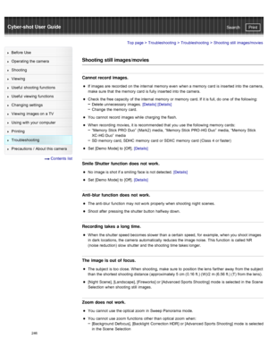 Page 253Cyber-shot User GuidePrint
Search
Before  Use
Operating the camera
Shooting
Viewing
Useful  shooting  functions
Useful  viewing  functions
Changing  settings
Viewing  images on  a TV
Using with  your  computer
Printing
Troubleshooting
Precautions  /  About  this camera
  Contents  list
Top page  > Troubleshooting  > Troubleshooting >  Shooting  still  images/movies
Shooting still images/movies
Cannot record images.
If images are  recorded  on  the internal  memory  even  when a memory  card  is inserted...