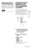 Page 4141US
Searching for a Scene
Playing one frame at a time 
(Freeze Frame) 
  
When the player is in the pause mode, press 
 STEP to go to the next frame. Press 
 STEP to go to the preceding frame 
(DVD only). To return to normal playback, 
press H.
Note
You cannot search for a still picture in DVD-VR 
mode.
Searching for a Title/
Chapter/Track/Scene, 
etc. 
    
 
You can search a DVD by title or chapter, and 
you can search a VIDEO CD/CD/DATA CD/
DATA DVD by track, index, file, or scene. 
As titles and...