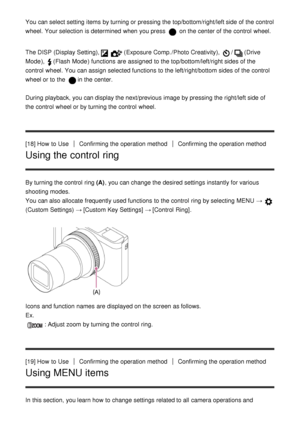 Page 38You can select setting  items by turning or pressing the top/bottom/right/left side of the control
wheel. Your selection  is determined  when you press  
 on the center of the control  wheel.
The DISP (Display Setting),
( Exposure Comp. /Photo Creativity ), /(Drive
Mode ), 
( Flash  Mode ) functions  are  assigned  to the top/bottom/left/right sides of the
control  wheel. You can assign selected functions  to the left/right/bottom sides of the control
wheel or to the 
in the center.
During  playback, you...