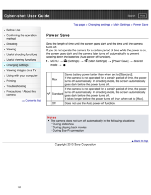 Page 130Cyber-shot User GuidePrint
Search
Before  Use
Confirming the operation
method
Shooting
Viewing
Useful shooting functions
Useful viewing  functions
Changing  settings
Viewing images on a TV
Using with your  computer
Printing
Troubleshooting
Precautions  /  About  this
camera
  Contents  list
Top page  > Changing  settings  > Main Settings  > Power Save
Power Save
Sets  the length of time until the screen  goes dark  and  the time until the camera
turns off.
If you  do not operate the camera  for a certain...