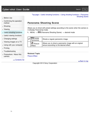 Page 78Cyber-shot User GuidePrint
Search
Before  Use
Confirming the operation
method
Shooting
Viewing
Useful shooting functions
Useful viewing  functions
Changing  settings
Viewing images on a TV
Using with your  computer
Printing
Troubleshooting
Precautions  /  About  this
camera
  Contents  list
Top page  > Useful shooting functions  > Using shooting functions  > Panorama
Shooting  Scene
Panorama Shooting Scene
Allows you  to shoot with preset settings according  to the scene  when the camera  is
in [Sweep...