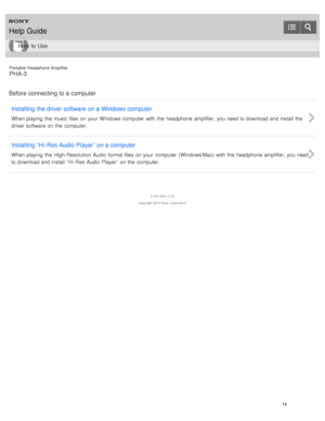 Page 19Portable Headphone Amplifier
PHA-3
Before  connecting to a computer Installing  the driver software on a Windows computer
When playing  the  music files  on your  Windows computer  with  the  headphone  amplifier, you need to download and install  the
driver software  on the  computer.
Installing  “Hi -Res Audio Player” on a computer
When playing  the  High- Resolution Audio  format files  on your  computer  (Windows/Mac) with  the  headphone  amplifier, you need
to download and install  “Hi- Res  Audio...