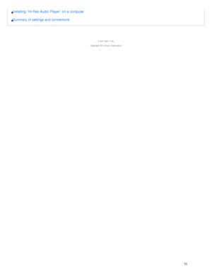 Page 78Installing  “Hi- Res  Audio  Player”  on a  computer
Summary of settings and connections
4 -547 -524 -11(4)
Copyright  2014 Sony  Corporation
73  