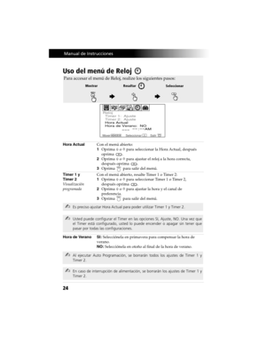 Page 9424
 Manual de Instrucciones
Uso del menú de Reloj 
Hora ActualCon el menú abierto:
1Oprima F o f para seleccionar la Hora Actual, después 
oprima
 .
2Oprima F o f para ajustar el reloj a la hora correcta, 
después oprima
 .
3Oprima
  para salir del menú.
Timer 1 y 
Timer 2
Visualización 
programadaCon el menú abierto, resalte Timer 1 o Timer 2:
1Oprima F o f para seleccionar Timer 1 o Timer 2, 
después oprima
 .
2Oprima F o f para ajustar la hora y el canal de 
preferencia.
3Oprima
  para salir del...