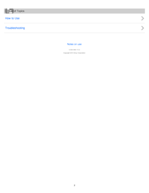 Page 2How  to Use
Troubleshooting
Notes on use
4 -534 -948 -11(1)
Copyright  2014 Sony  Corporation
List of Topics
2  