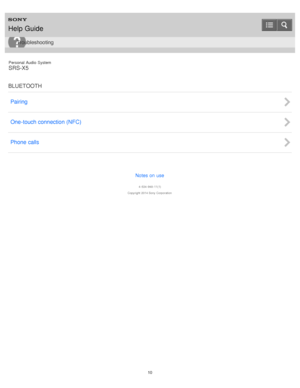 Page 10Personal  Audio  System
SRS-X5
BLUETOOTH Pairing
One-touch connection (NFC)
Phone calls
Notes on use
4 -534 -948 -11(1)
Copyright  2014 Sony  Corporation
Help Guide
Troubleshooting
10  