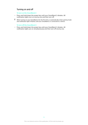 Page 6Turning on and off
To turn on the SmartBand 2
