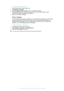 Page 74To create text for auto-filling
1 When the browser is open, press 
.
2 Tap  Settings  > General .
3 Mark the  Form auto-fill  checkbox, if it is not already marked.
4 Tap  Auto-fill text , then enter text that you want to use for auto-filling on web
forms, for example, your name and address.
5 When you're done, tap  Save.
Plug-in settings
You can adjust how a plug-in functions on a web page. For example, you can enable
plug-ins to get optimal visual effect when you view a web page. Alternatively, to...