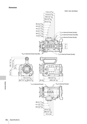 Page 76Specifications76
Appendices
Dimensions
119.4 (4 3/4)
115.9 (4 5/8)
103.4 (4 1/8)
90.9 (3 5/8)
78.4 (3 1/8)
53.4 (2 1/8)
44.4 (1 3/4)
40.9 (1 5/8)
28.4 (1 1/8)
15.9 (21/32)
1/4 in internal thread (body)1/4 in internal thread (handle)
1/4 in internal thread (body)
57 (2 
1/4)
1/4 in internal thread (body)3/8 in internal thread (handle)
130.7 (5 
1/4) 73 (2 
7/8)
112.5 (4 
1/2)
52 (2 
1/8)
116.4  (4 5/8)
88.7 (3 1/2)68.6 (2 3/4)
169.9 (6 3/4)
205.2 (8 1/8) 50 (2)
3/8 in internal thread1/4 in internal...