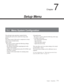 Page 37Chapter 7Setup Menu
Chapter 7 Setup Menu7-1
Chapter 7
Setup Menu
7-1 Menu System Configuration
The principal setup operations required before
operating this unit can be carried out using setup
menus.
The menu system of this unit is comprised of a basic
menu and an extended menu.
•B asic menu
This menu is used to make the following settings:
– the digital hours meter
– the character information superimposed on the
output to the monitor
– settings for switching between the 525 (NTSC) and
625 (PAL) systems...