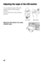 Page 4444
Shooting images
Adjusting the angle of the LCD monitor
You can adjust the angle of the LCD 
monitor to meet various shooting 
situations.
You can shoot from various shooting 
positions.
Low position High position
Adjust the LCD monitor to an easily 
viewable angle. 