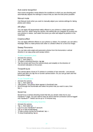 Page 77Auto scene recognitionAuto scene recognition mode detects the conditions in which you are shooting and
automatically adjusts the settings to ensure that you take the best photo possible.
Manual mode Use Manual mode when you want to manually adjust your camera settings for taking
photos and videos.
AR effect
You can apply AR (augmented reality) effects to your photos or videos and make them more fun. When using the camera, this setting lets you integrate 3D scenes into
your photos or videos. Just select...