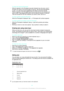 Page 44To enter text using the Phonepad
• When 
 appears in the Phonepad, tap each character key only once, even if
the letter you want is not the first letter on the key. Tap the word that appears
or tap 
 to view more word suggestions and select a word from the list.
• When 
 appears in the Phonepad, tap the on-screen key for the character you
want to enter. Keep tapping this button until the desired character is selected. Then do the same for the next character you want to enter, and so on.
To enter numbers...