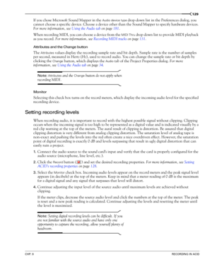 Page 131CHP. 9RECORDING IN ACID
129
If you chose Microsoft Sound Mapper in the Audio device type drop-down list in the Preferences dialog, you 
cannot choose a specific device. Choose a device other than the Sound Mapper to specify hardware devices. 
For more information, see Using the Audio tab on page 181.
When recording MIDI, you can choose a device from the 
MIDI Thru drop-down list to provide MIDI playback 
as you record. For more information, see Recording MIDI tracks on page 131.
Attributes and the Change...
